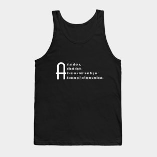 A star above, A silent night,A blessed christmas to you, A blessed gift of hope and love. Tank Top